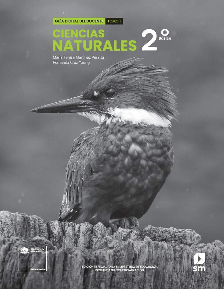 Ciencias Naturales 2° Básico, SM, Guía didáctica del docente Tomo 1