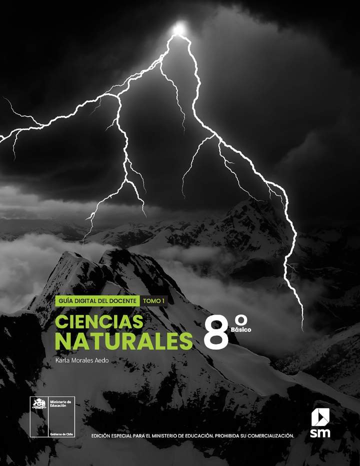 Ciencias Naturales 8° básico, SM, Guía didáctica del docente Tomo 1