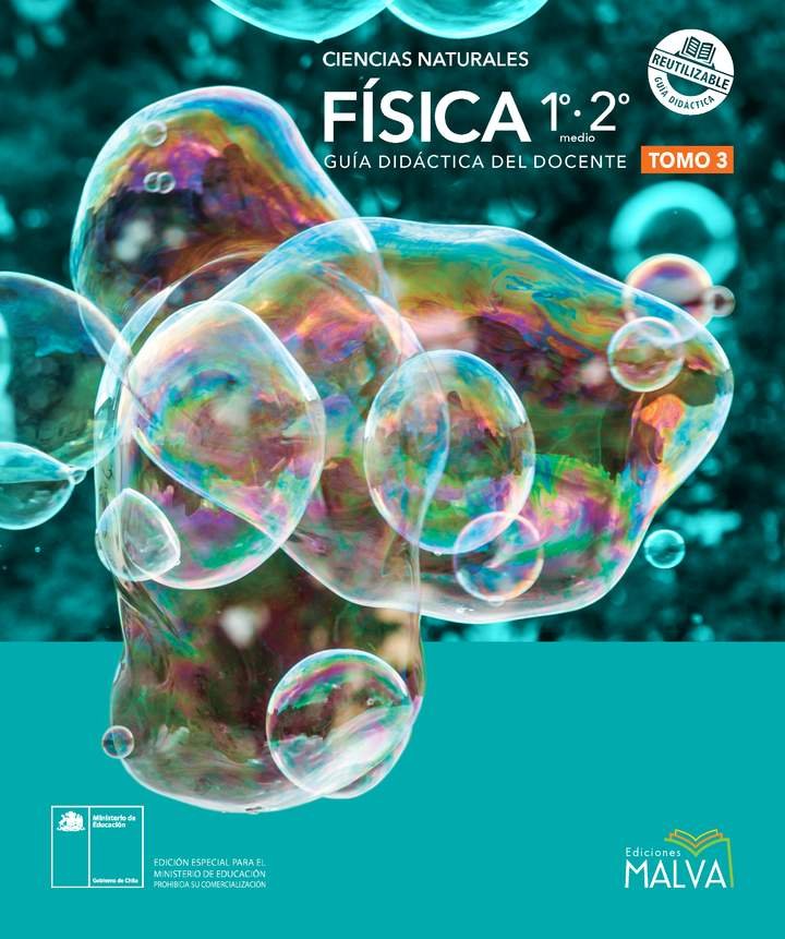 Física 1° y 2° Medio, Ediciones Malva, Guía didáctica del docente Tomo 3