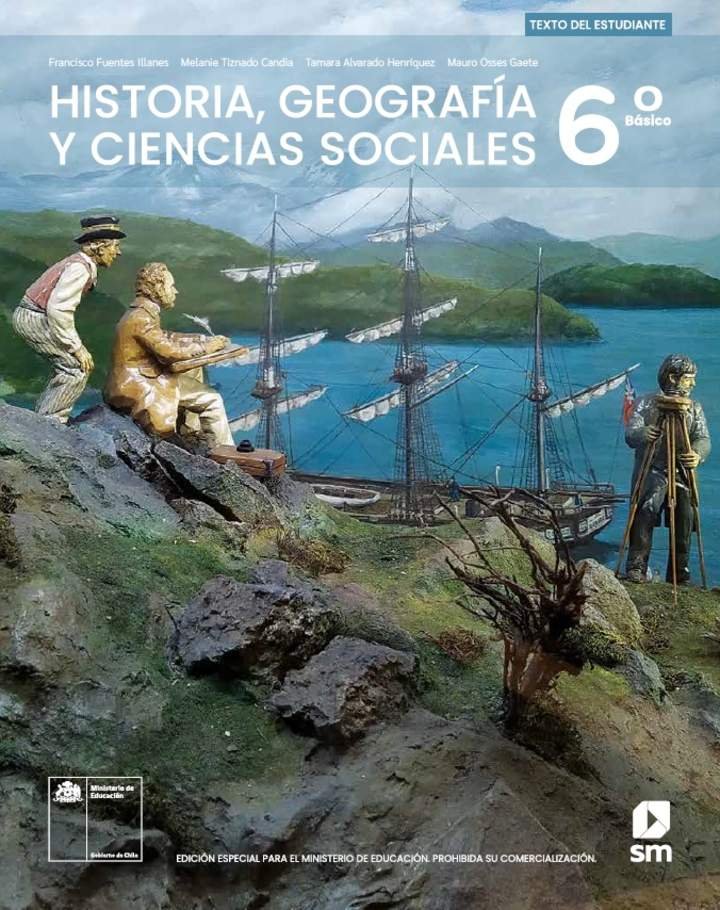 Historia, Geografía y Ciencias Sociales 6° Básico. Texto del estudiante