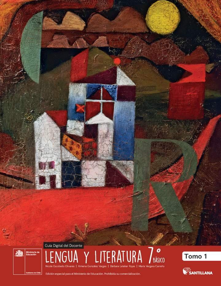 Lengua y Literatura 7º básico, Santillana, Guía didáctica del docente Tomo 1