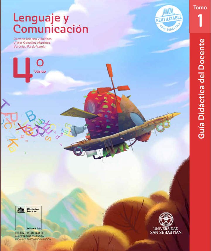Lenguaje y Comunicación 4° básico, U. San Sebastián, Guía didáctica del docente Tomo 1