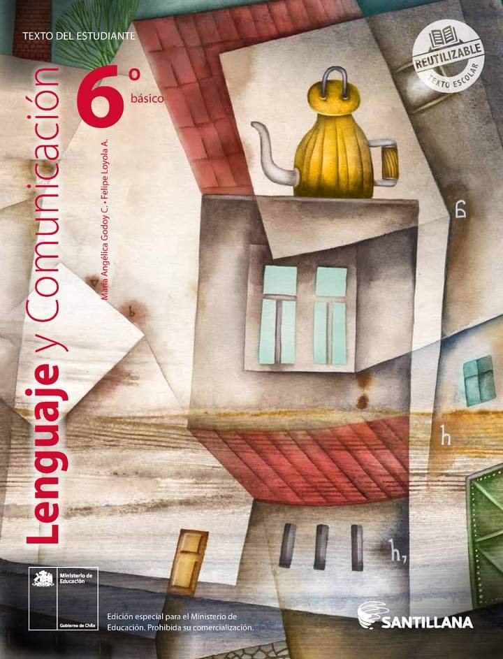 Lenguaje y Comunicación 6º Básico, Santillana, Texto del estudiante