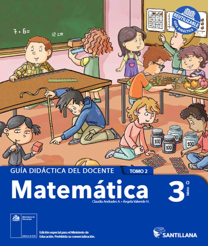 Matemática 3° básico, Santillana, Guía didáctica del docente Tomo 2