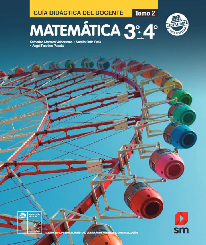 Matemática 3° y 4° Medio, SM, Guía didáctica del docente Tomo 2