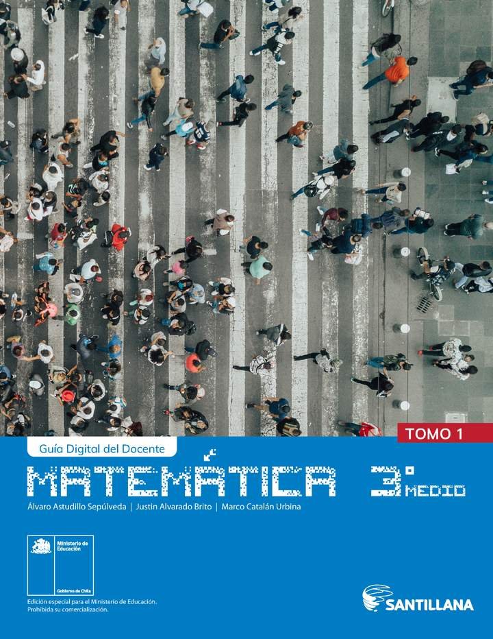 Matemática 3° y 4° Medio, Santillana, Guía didáctica del docente Tomo 1